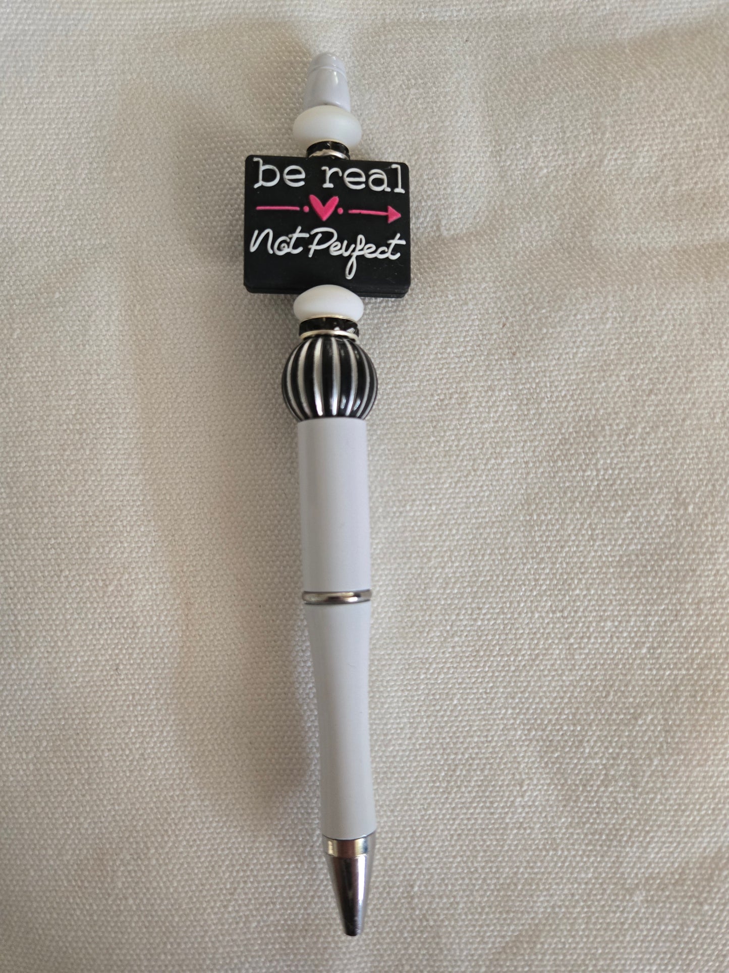 Be Real Not Perfect Pen